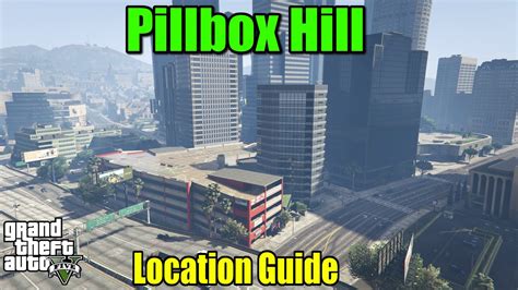 Основные сведения о местоположении Pillbox Hill в GTA 5